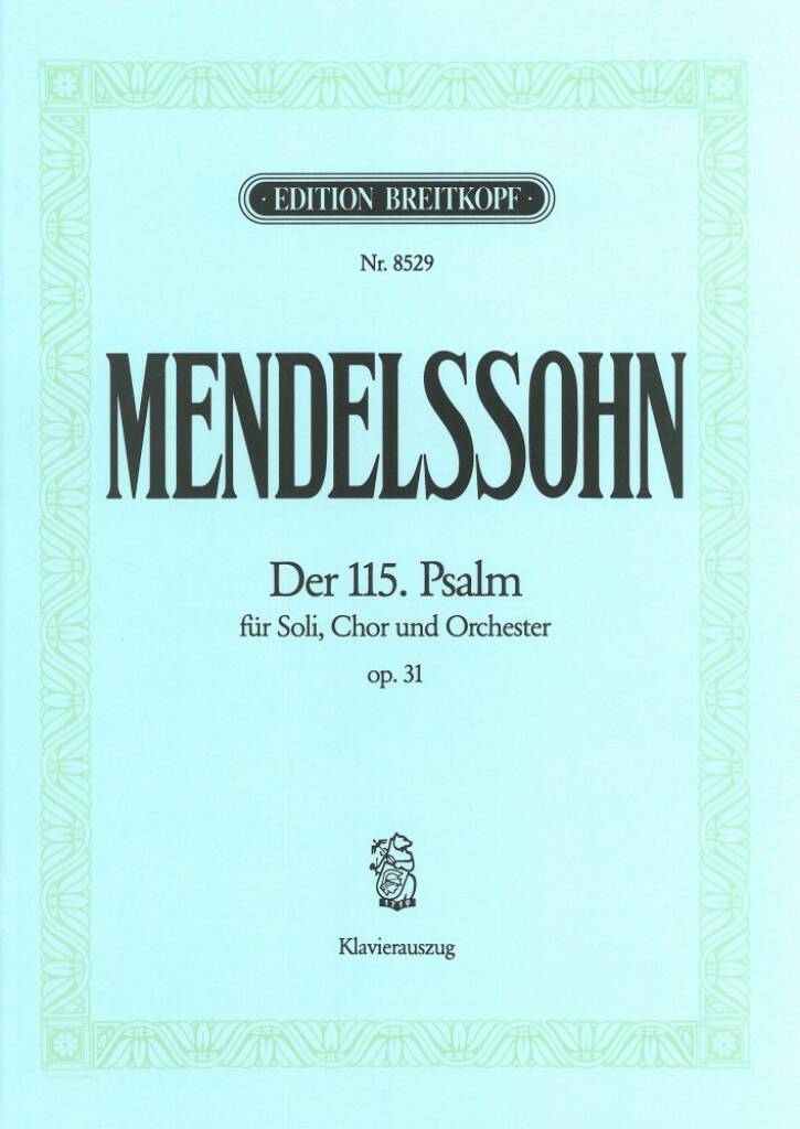 Felix Mendelssohn Bartholdy: Psalm 115 Op.31 Ka: Vocal And Piano
