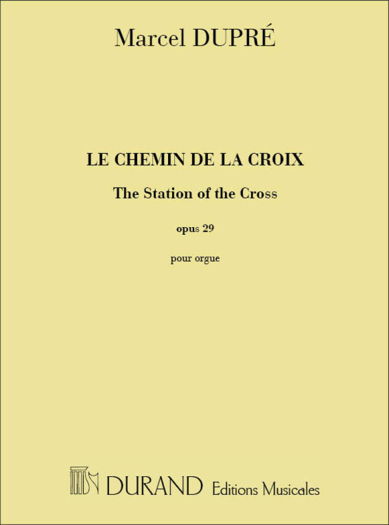 Marcel Dupré: Le Chemin de la Croix Opus 29: Organ