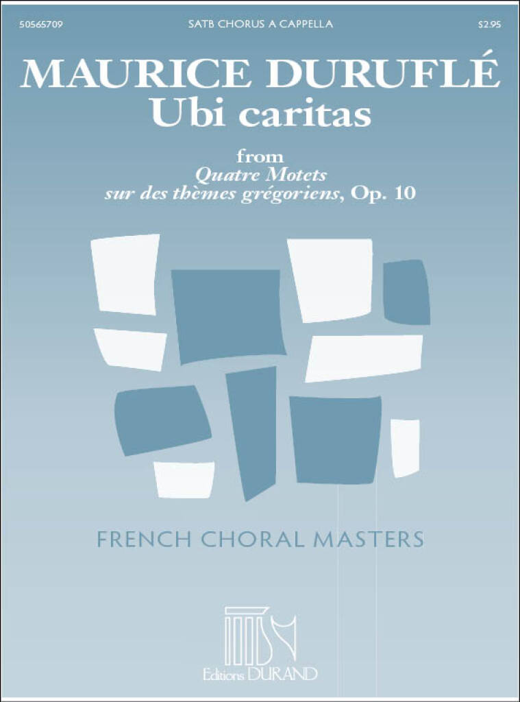 Maurice Duruflé: Ubi Caritas (N. 1, Op. 10): Mixed Choir A Cappella