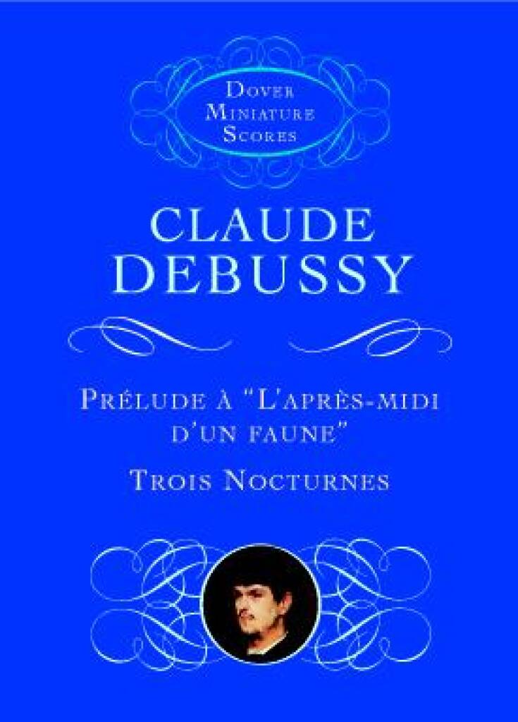 Claude Debussy: Prelude A L'Apres-Midi D'Un Faune/Trois Nocturnes: Orchestra