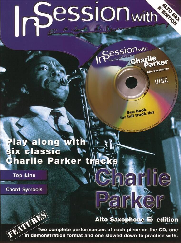C. Parker: In Session With Charley Parker: Alto Saxophone