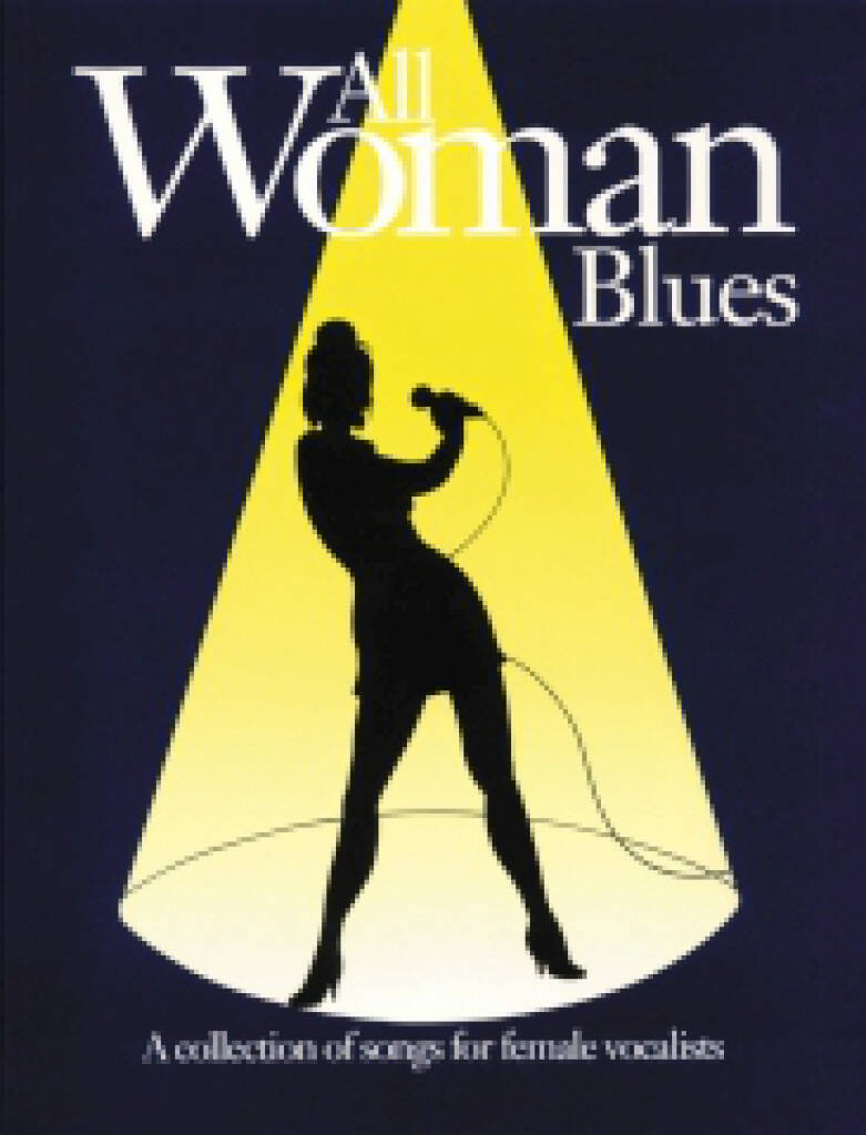 All Woman Blues: Piano, Vocal And Guitar