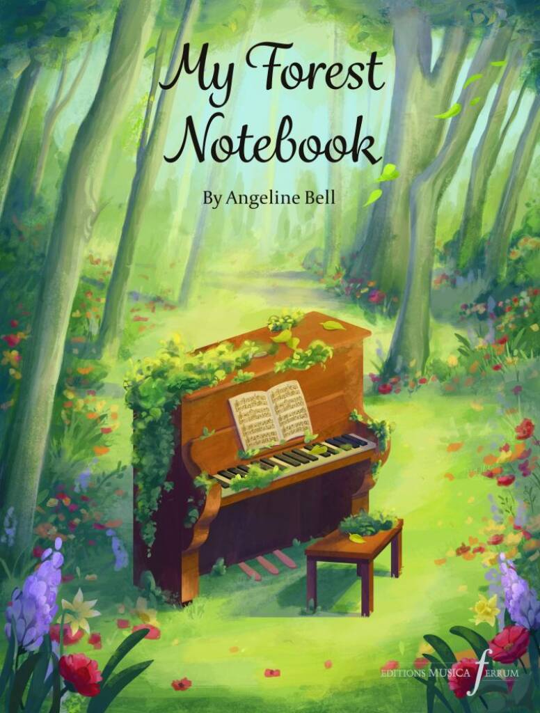 Angeline Bell: My Forest Notebook: Piano Solo