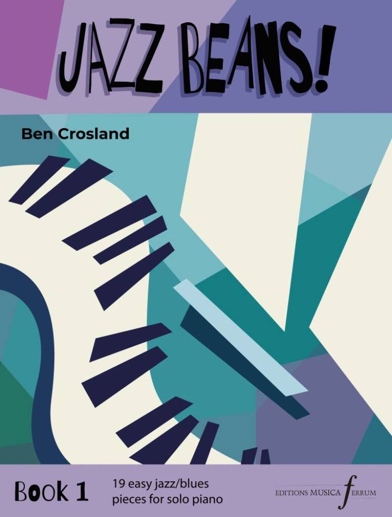 Ben Crosland: Jazz Beans Book 1: Piano Solo
