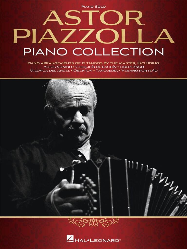 Astor Piazzolla: Astor Piazzolla Piano Collection: Piano Solo