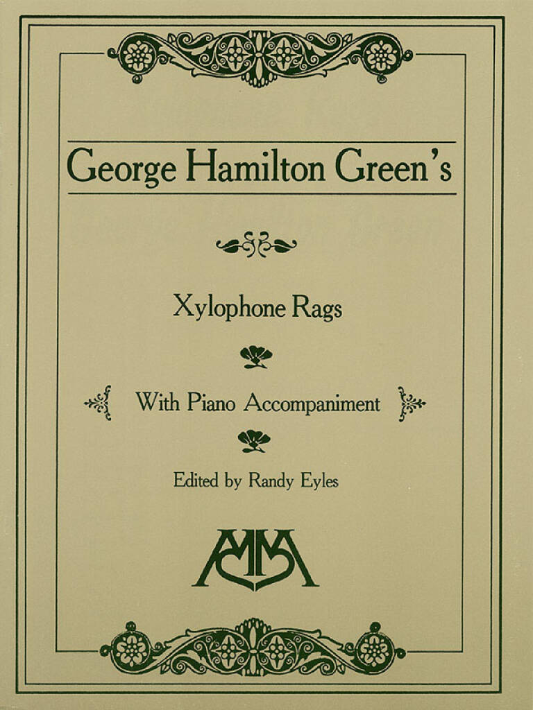 George Hamilton Green: Xylophone Rags of George Hamilton Green: (Arr. Randy Eyles): Xylophone