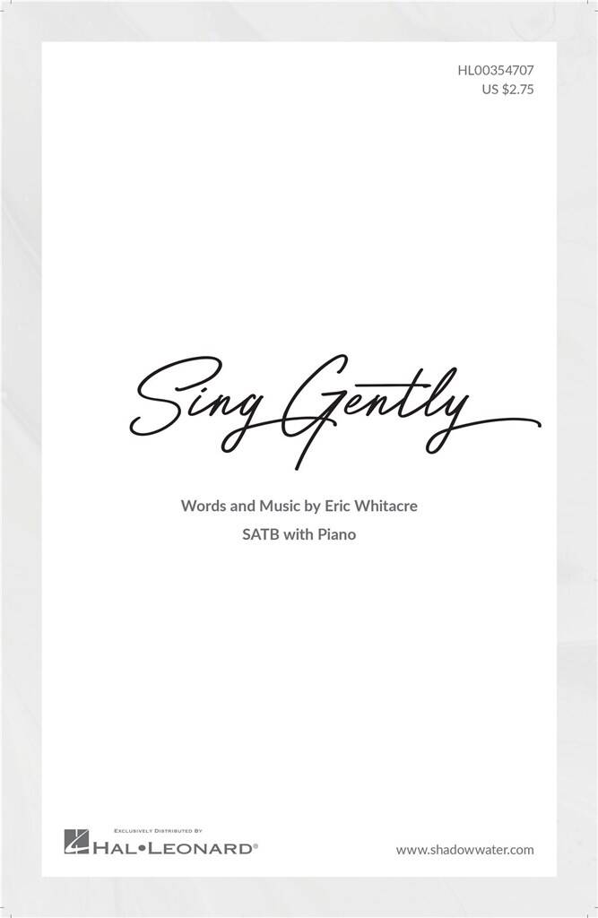 Eric Whitacre: Sing Gently: Mixed Choir And Accomp.