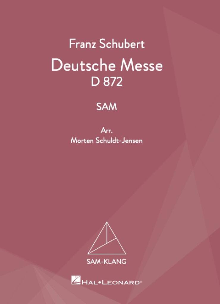 Franz Schubert: Deutsche Messe D872: (Arr. Morten Schuldt-Jensen): Mixed Choir A Cappella