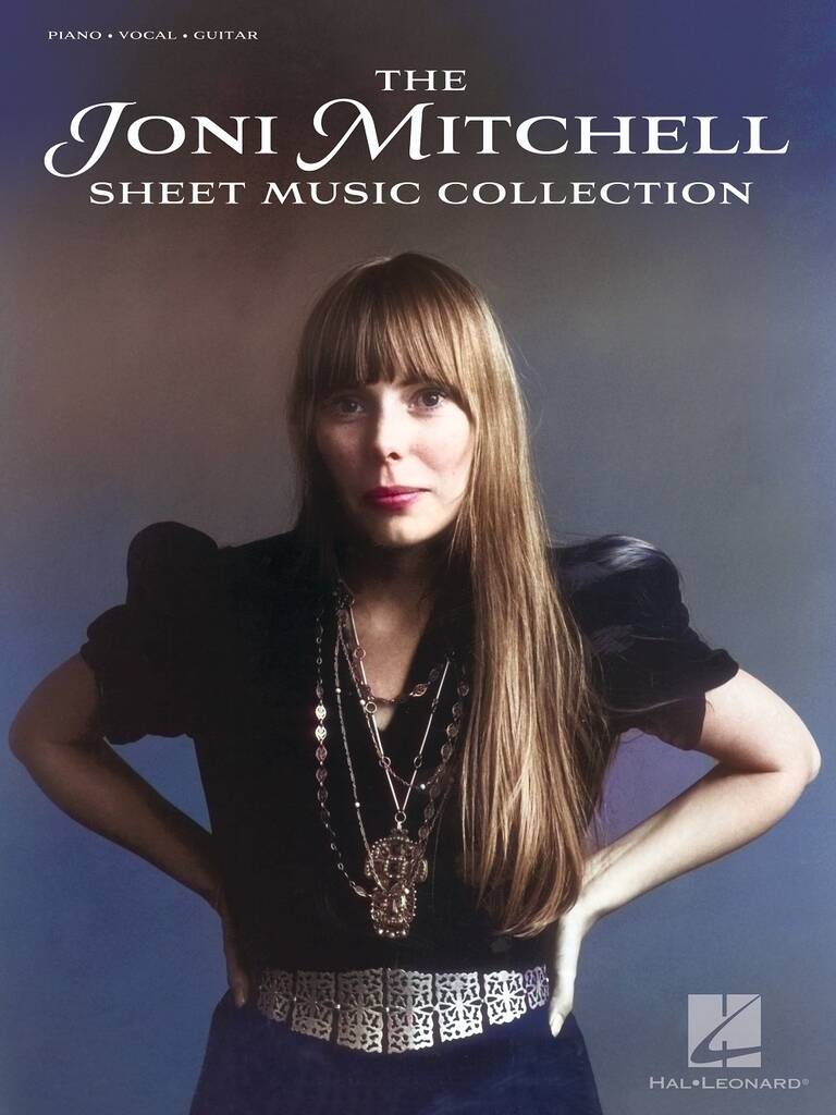 Joni Mitchell: The Joni Mitchell Sheet Music Collection: Piano, Vocal And Guitar