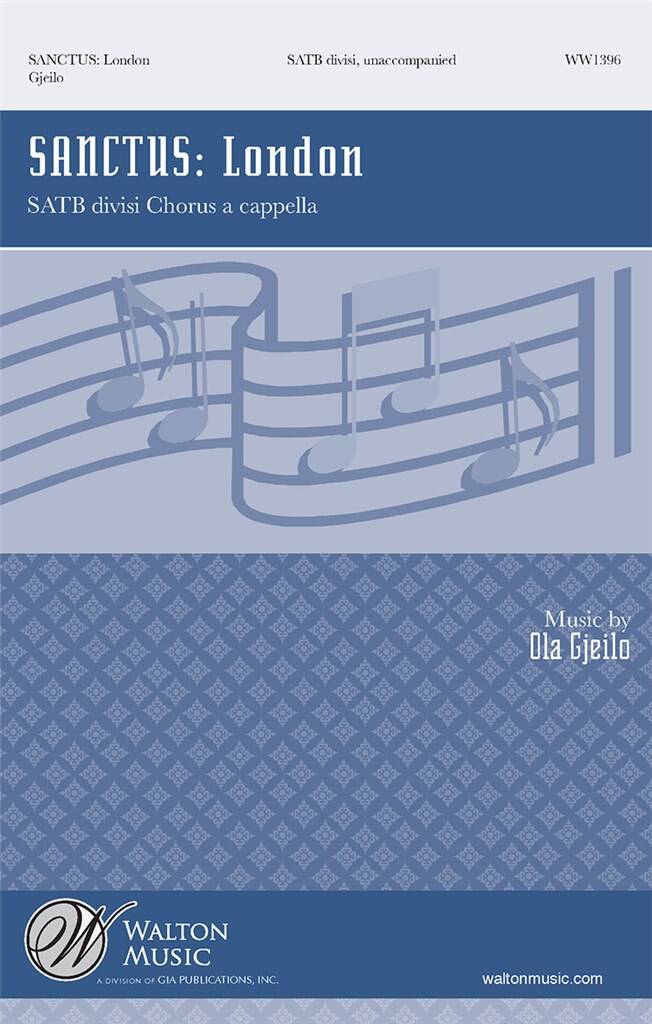 Ola Gjeilo: Sanctus: Mixed Choir And Accomp.