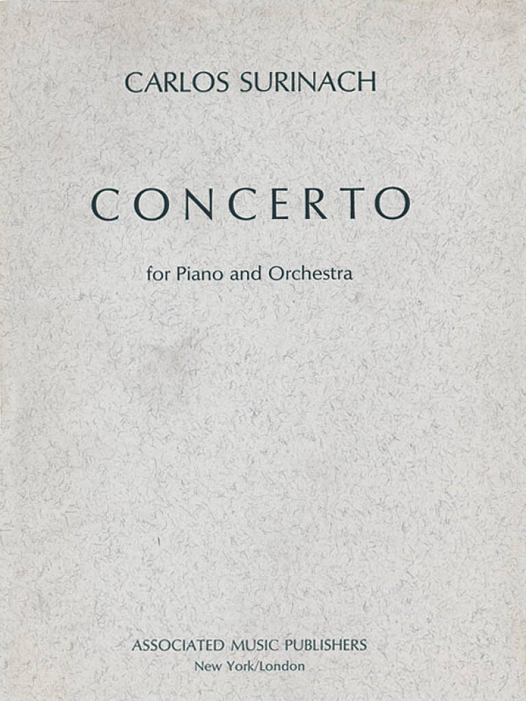 Carlos Surinach: Concerto for Piano and Orchestra (1973): Orchestra And Solo