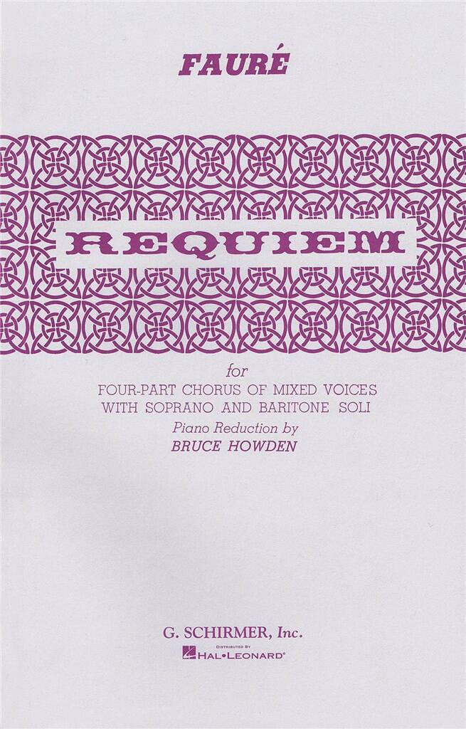 Gabriel Fauré: Requiem: (Arr. B Howden): Mixed Choir And Accomp.