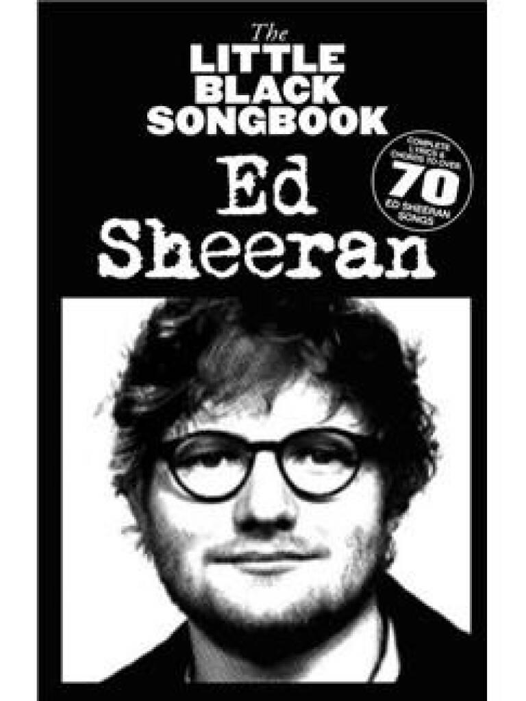Ed Sheeran: The Little Black Songbook: Ed Sheeran: Melody, Lyrics and Chords