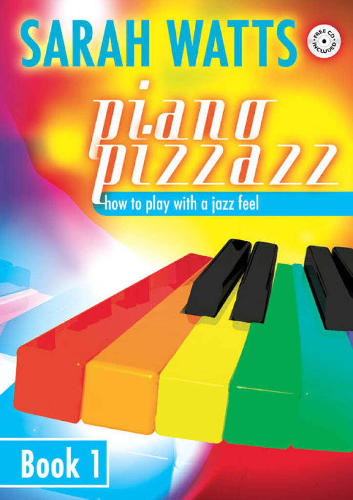 Sarah Watts: Piano Pizzazz - Book 1: Piano Solo