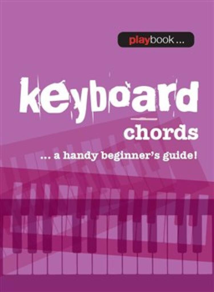 Playbook: Keyboard Chords A Handy Beginner’s Guide