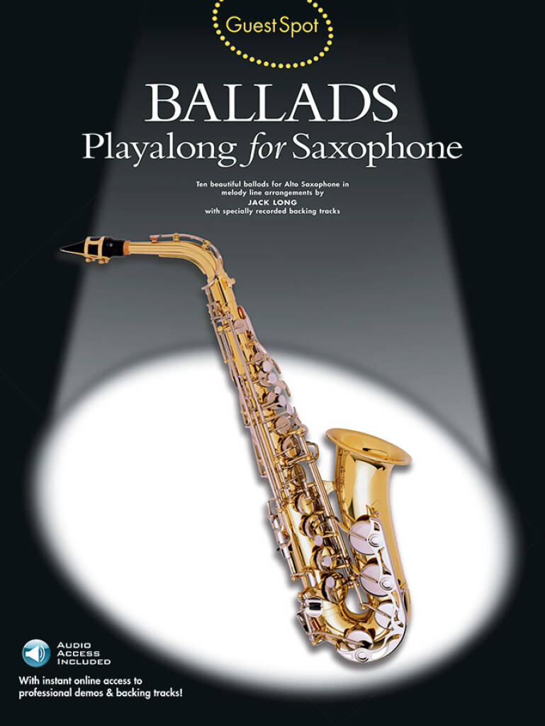 Guest Spot: Ballads Playalong For Saxophone: Alto Saxophone