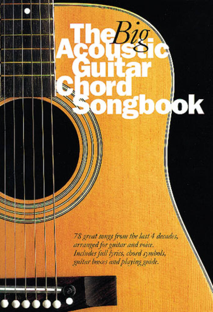 The Big Acoustic Guitar Chord Songbook: Melody, Lyrics and Chords