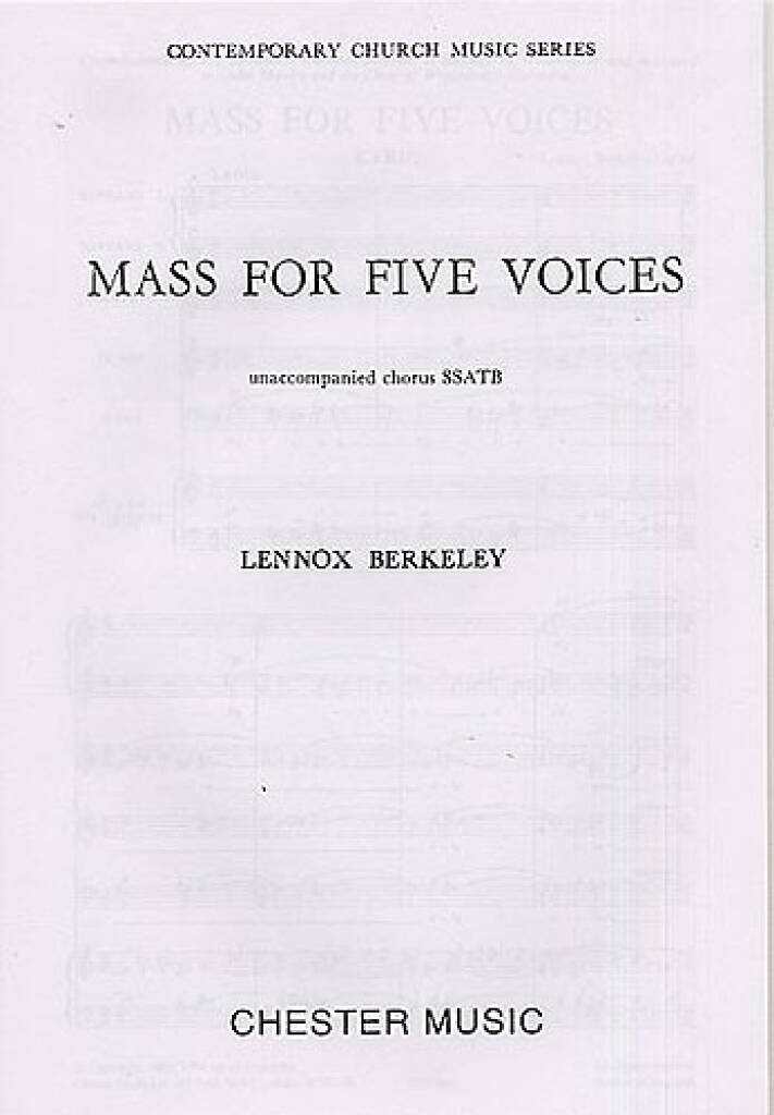 Lennox Berkeley: Mass For Five Voices Op.64: Mixed Choir And Accomp.
