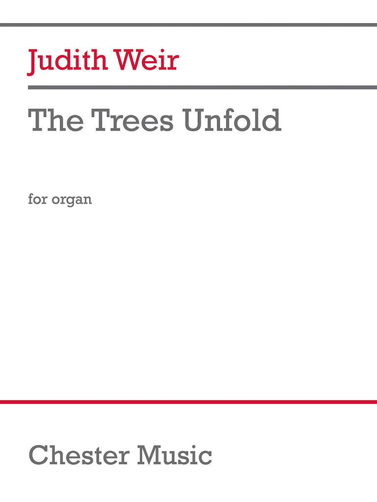 Judith Weir: The Trees Unfold: Organ