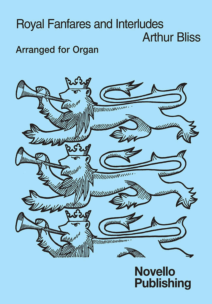 Arthur Bliss: Royal Fanfares And Interludes For: Organ
