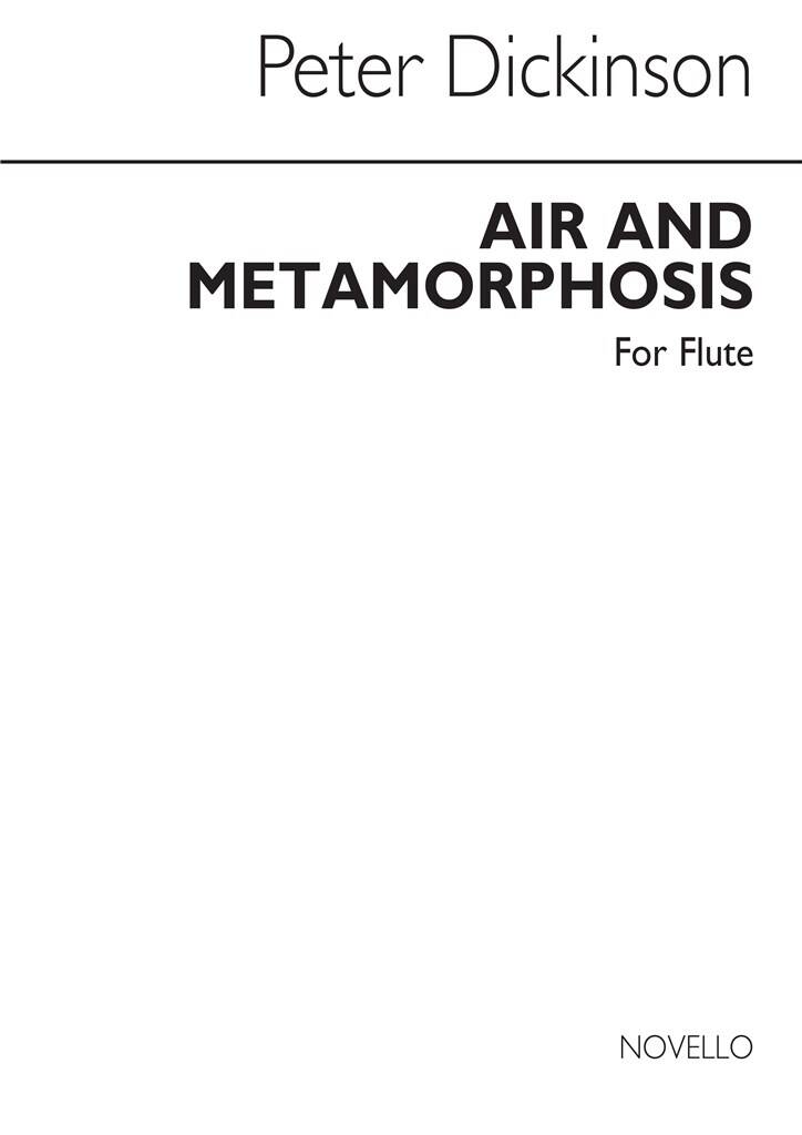 Peter Dickinson: Air And Metamorphosis For Solo Flute: Flute Solo
