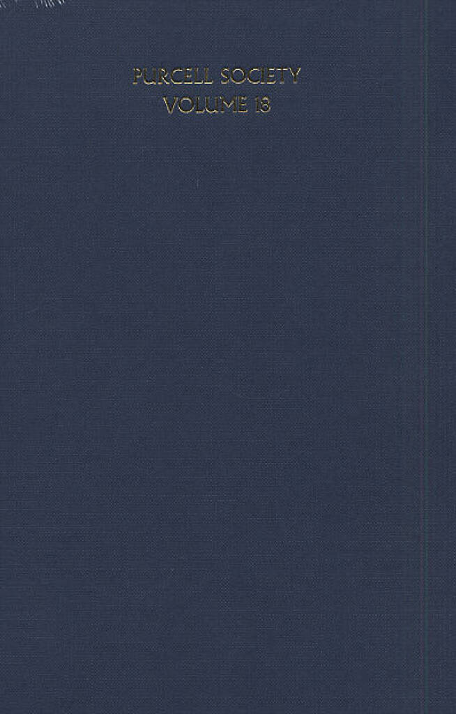 Henry Purcell: Purcell Society Volume 18: Mixed Choir And Ensemble