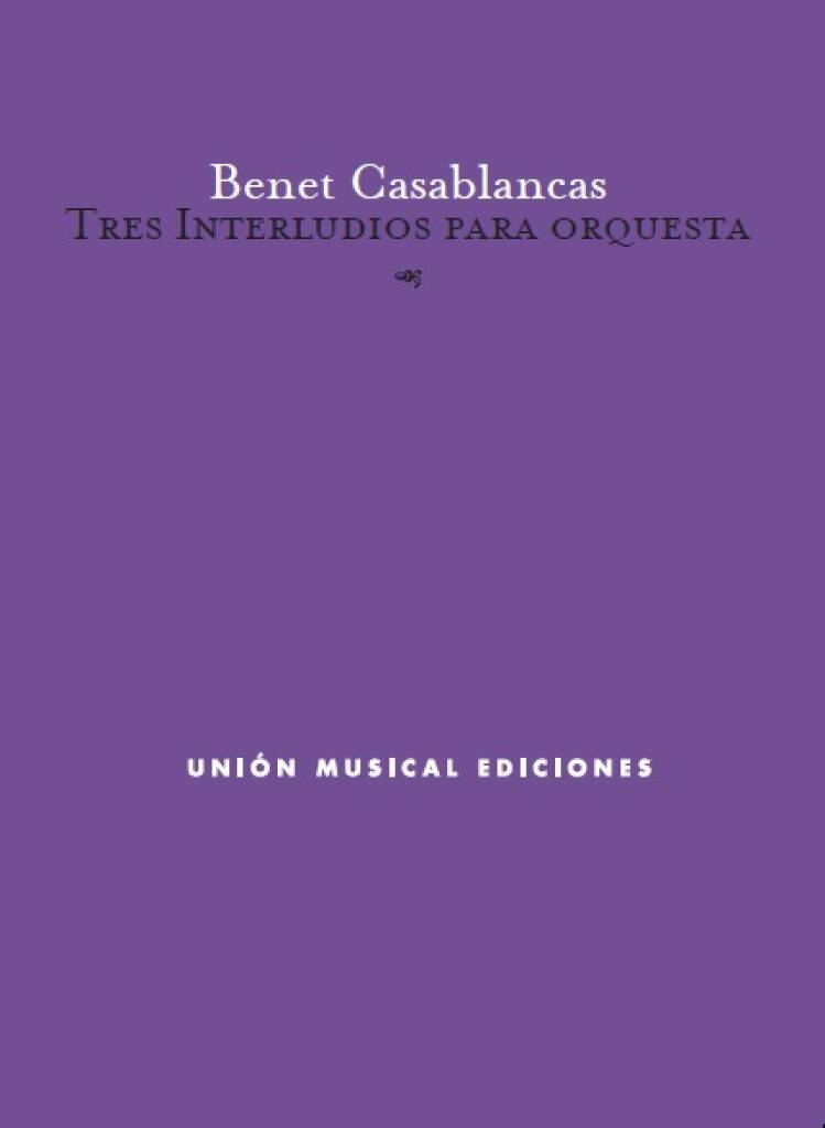 Benet Casablancas: Tres Interludios Para Orquesta: Chamber Ensemble
