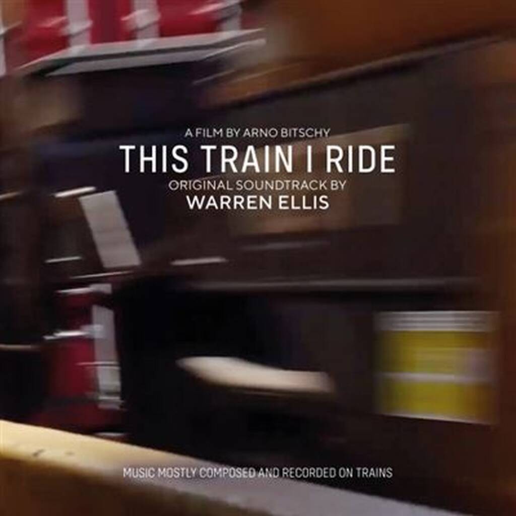 Warren Ellis - This Train I Ride