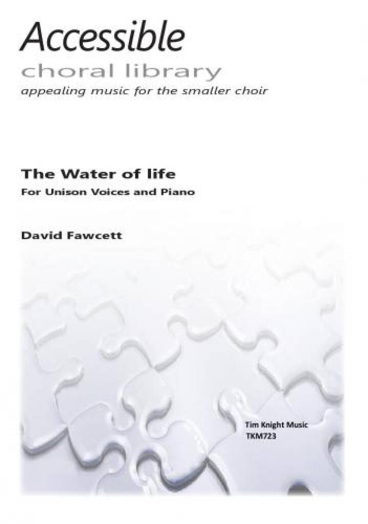 David Fawcett: The Water of Life: Upper Voices And Piano/Organ