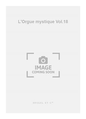 Charles Tournemire: L'Orgue mystique Vol.18: Organ