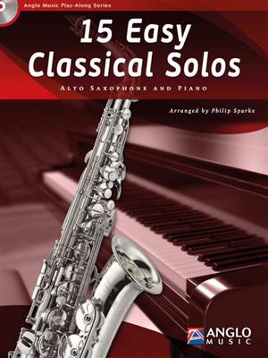 15 Easy Classical Solos: (Arr. Philip Sparke): Alto Saxophone And Accomp.
