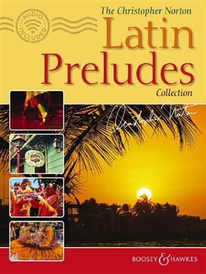 Christopher Norton: The Christopher Norton Latin Preludes Collection: Piano Solo