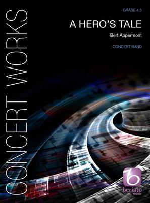 Bert Appermont: A Hero's Tale: Concert Band