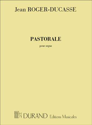 Jean-Jules Roger-Ducasse: Pastorale: Organ