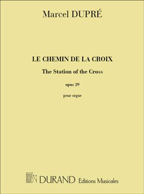 Marcel Dupré: Le Chemin de la Croix Opus 29: Organ