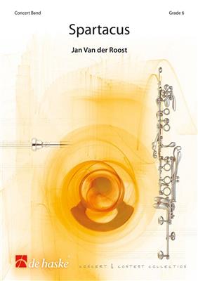 Jan van der Roost: Spartacus: Concert Band