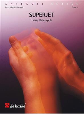 Thierry Deleruyelle: Superjet: Concert Band
