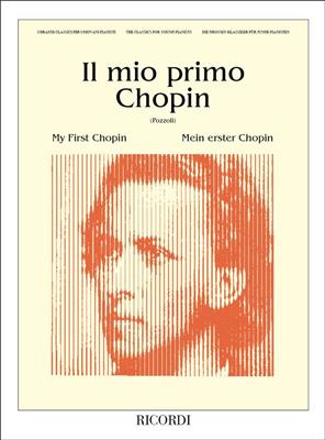 Frédéric Chopin: Il Mio Primo Chopin: Piano Solo