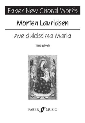 Morten Lauridsen: Ave dulcissima Maria.: Lower Voices And Accomp.