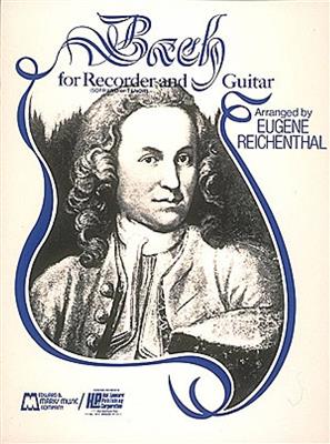 Johann Sebastian Bach: Bach for Soprano or Tenor Recorder and Guitar: (Arr. Eugene Reichenthal): Recorder