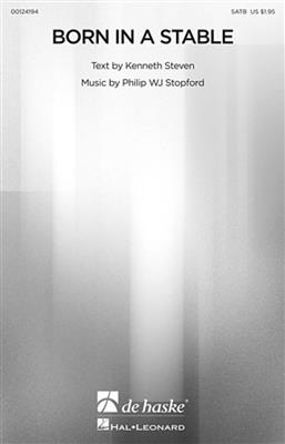 Philip W. J. Stopford: Born In a Stable: Mixed Choir And Piano/Organ