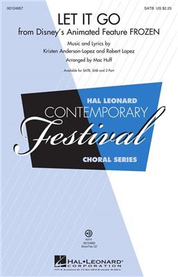 Let It Go: (Arr. Mac Huff): Mixed Choir And Accomp.