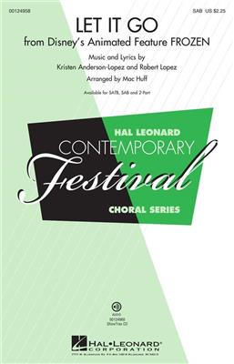 Let It Go: (Arr. Mac Huff): Mixed Choir And Accomp.