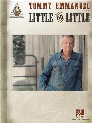 Tommy Emmanuel: Tommy Emmanuel - Little by Little: Guitar Solo