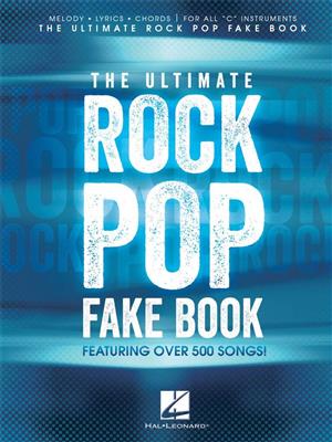 The Ultimate Rock Pop Fake Book: Melody, Lyrics and Chords