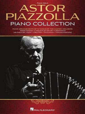 Astor Piazzolla: Astor Piazzolla Piano Collection: Piano Solo