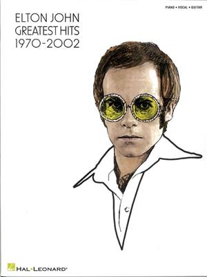 Elton John: Elton John - Greatest Hits 1970-2002: Piano, Vocal And Guitar