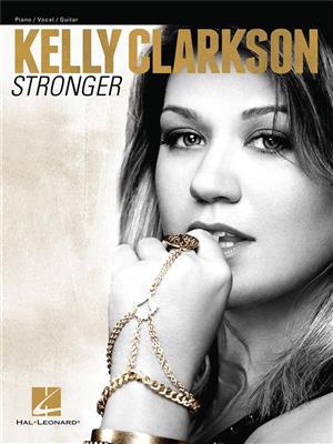 Kelly Clarkson: Stronger - Kelly Clarkson: Piano, Vocal And Guitar