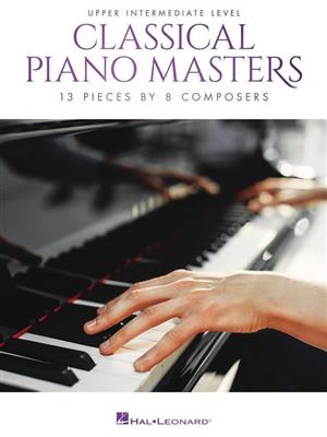 Classical Piano Masters - Upper Intermediate Level: Piano Solo