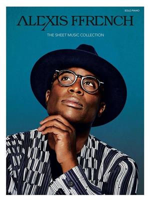 Alexis Ffrench: Alexis Ffrench: The Sheet Music Collection: Piano Solo
